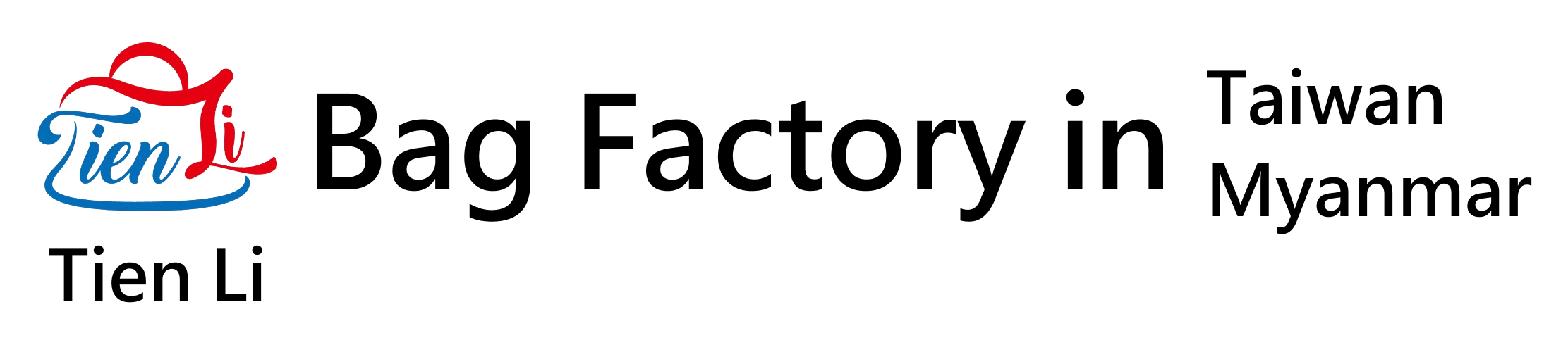 Tien-li Bag Manufacture Company Limited 品牌包包代工廠的首選